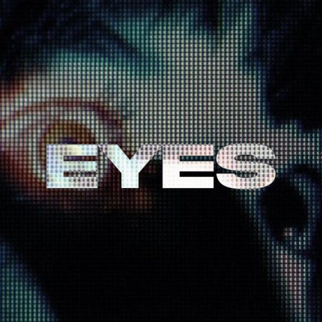 Eyes | Boomplay Music