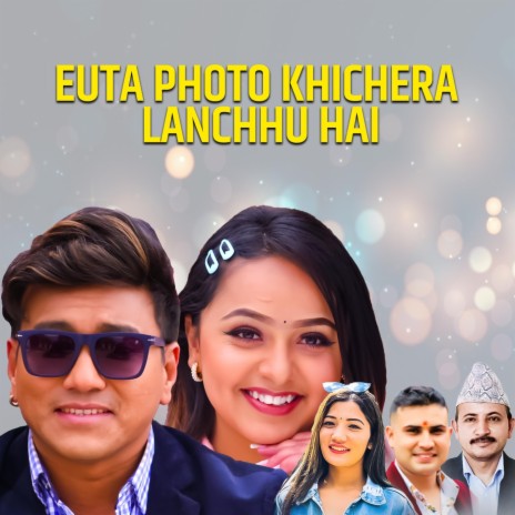 Euta Photo Khichera Lanchhu Hai ft. Laxmi Khadka | Boomplay Music