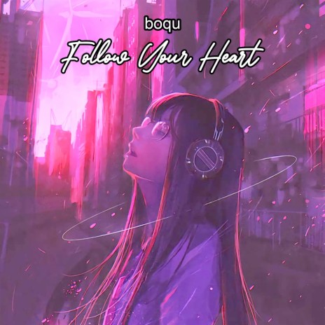 follow your heart | Boomplay Music
