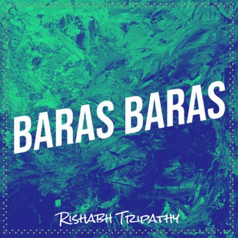 Baras Baras | Boomplay Music