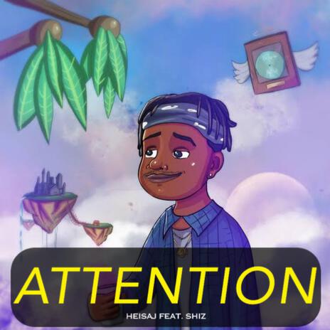 Attention ft. Shiz | Boomplay Music