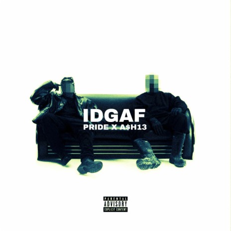 Idgf ft. A$h13 | Boomplay Music