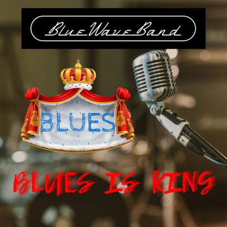 Blues is king (Studio recording)