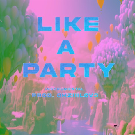 LIKE A PARTY-INSTRUMENTAL | Boomplay Music