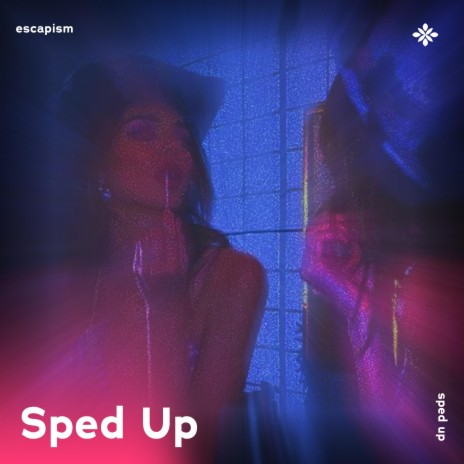 escapism - sped up + reverb ft. fast forward >> & Tazzy | Boomplay Music