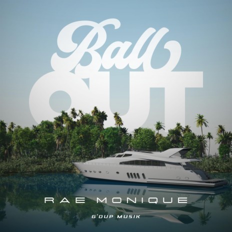 Ball Out | Boomplay Music