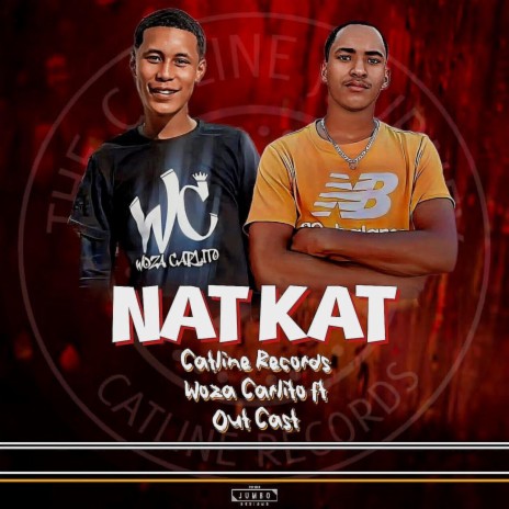 Nat Kat ft. Woza Carlito × Out Cast | Boomplay Music