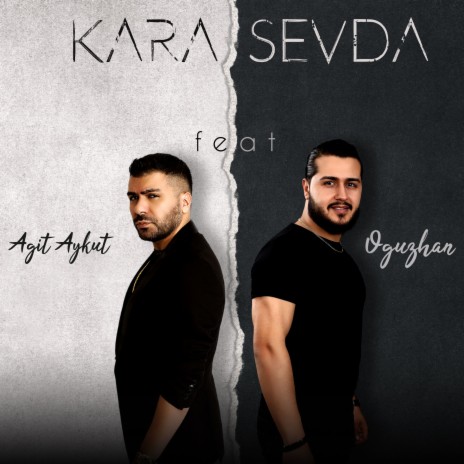 Kara Sevda ft. Oğuzhan | Boomplay Music