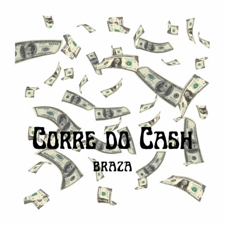 Corre do Cash | Boomplay Music