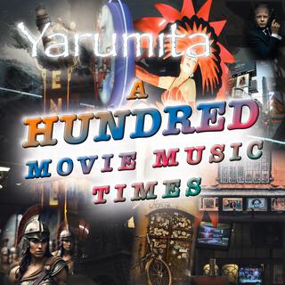 A Hundred Movie Music Times