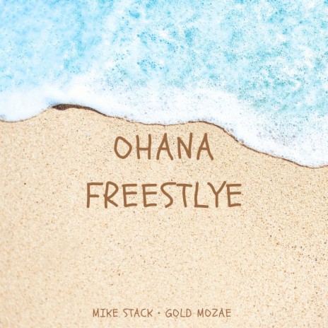 OHANA (FREESTYLE) ft. Gold Mozae | Boomplay Music