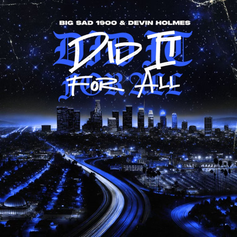 Did It For All ft. Devin Holmes | Boomplay Music