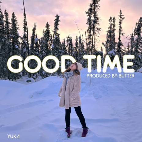 Good Time ft. Butter | Boomplay Music