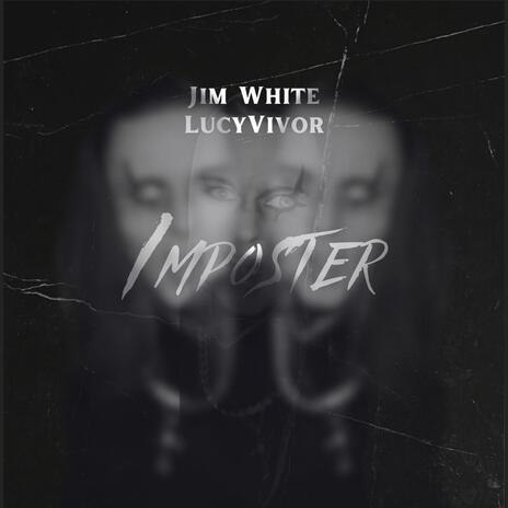 Imposter ft. Jim White | Boomplay Music