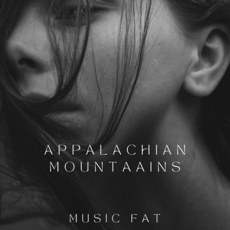 Appalachian Mountains | Boomplay Music