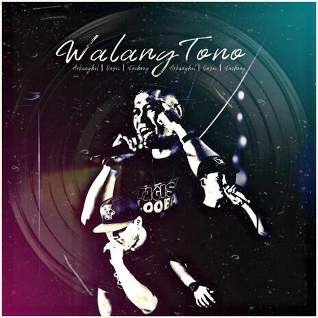 Walang Tono (feat. Onsei & Enchong) | Boomplay Music