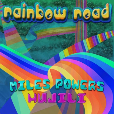 Rainbow Road ft. Hujili