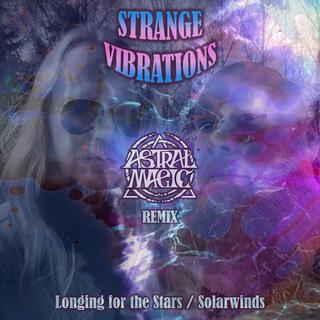 Longing for the Stars / Solarwinds (Astral Magic Remix)