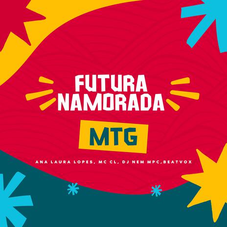 Futura Namorada | Boomplay Music