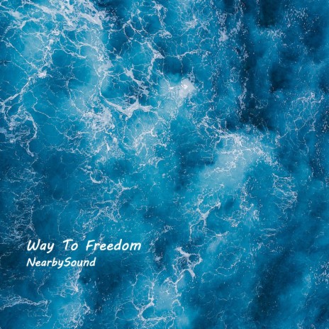 Way To Freedom | Boomplay Music