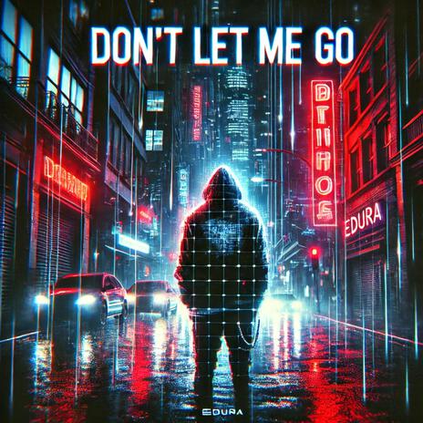 Don't let me go | Boomplay Music