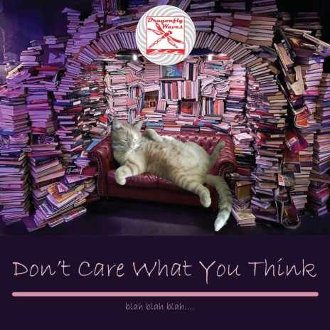 Don't Care What You Think ft. Chaela Raverino | Boomplay Music