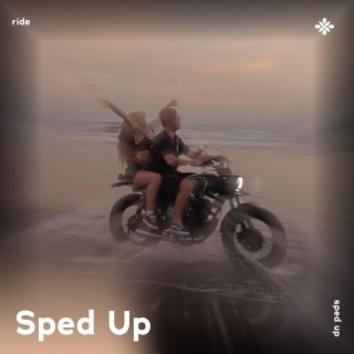 ride - sped up + reverb