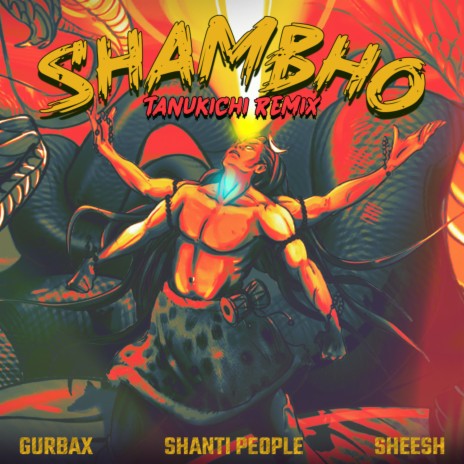 Shambho (Tanukichi Remix) ft. Shanti People, Sheesh (Ashish Bhatia) & Tanukichi