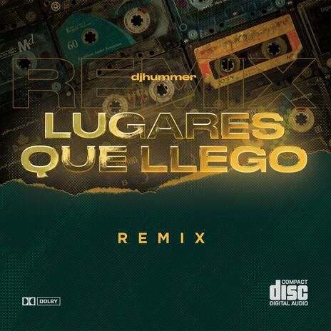 LUGARES QUE LLEGO (Remix) | Boomplay Music