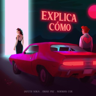 explica cómo lyrics | Boomplay Music