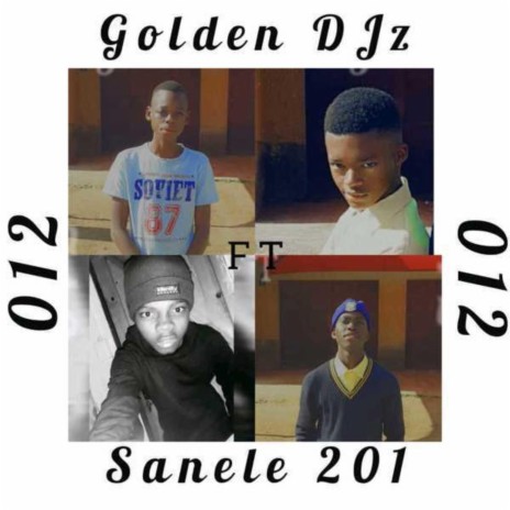 012 (feat. Sanele 201) | Boomplay Music