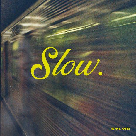 Slow | Boomplay Music