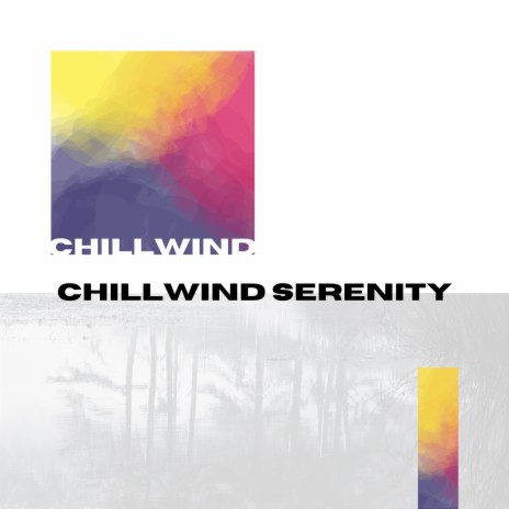 Chillwind Serenity