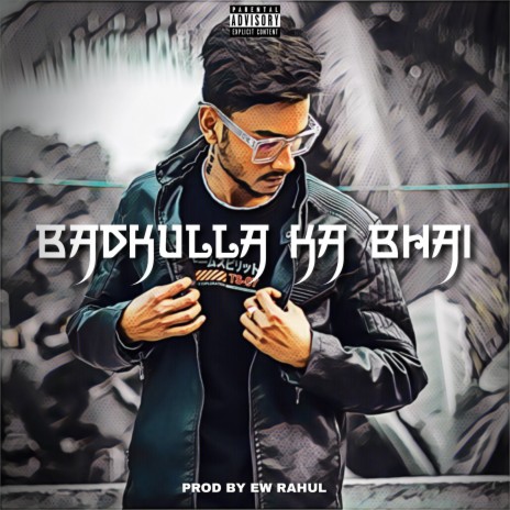 Badkulla Ka Bhai | Boomplay Music