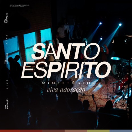 Santo Espírito (Ao Vivo) | Boomplay Music