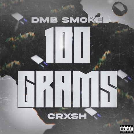 100 Grams ft. Crxsh