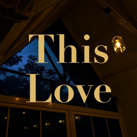 This Love | Boomplay Music