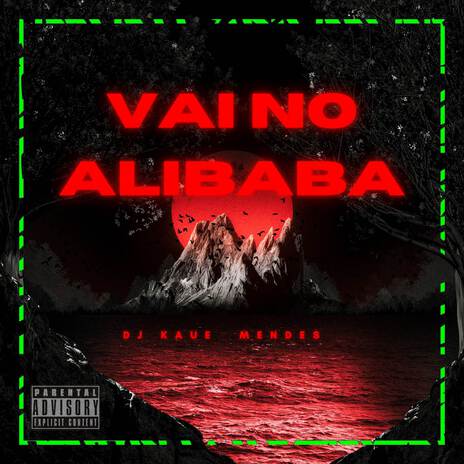 VAI NO ALIBABA ft. Mc Sincero | Boomplay Music