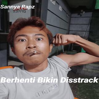 Berhenti Bikin Disstrack