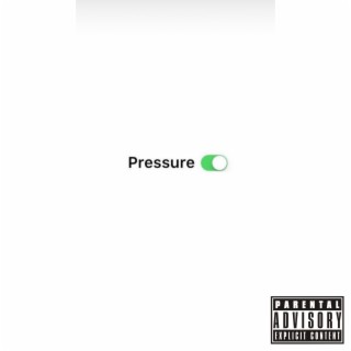 Pressure lyrics | Boomplay Music