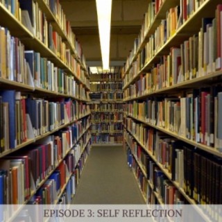 Episode 3: Self Reflection