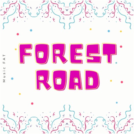 Forest Road | Boomplay Music