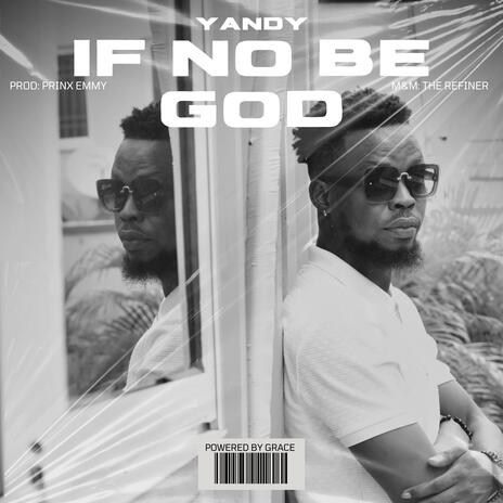 IF NO BE GOD | Boomplay Music