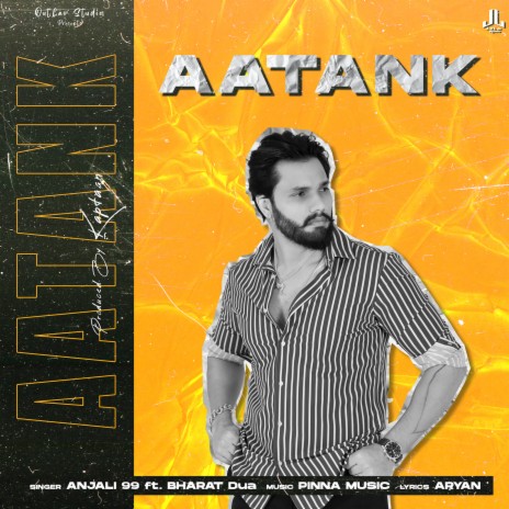 Aatank ft. ANJALI 99 & Bharat Dua | Boomplay Music