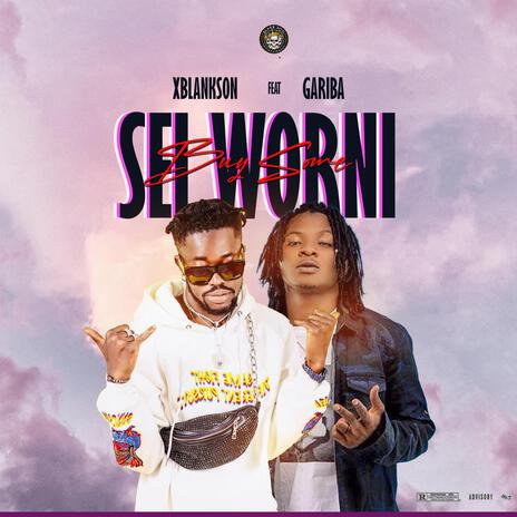 Sei Worni ft. Gariba | Boomplay Music