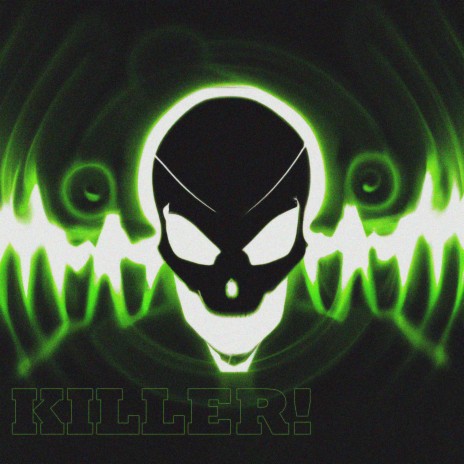 KILLER! | Boomplay Music