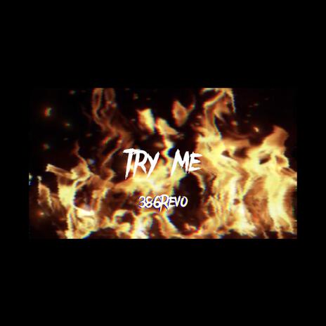 Try Me | Boomplay Music