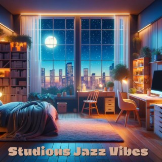 Studious Jazz Vibes: Jazzing Up Your Study Sessions