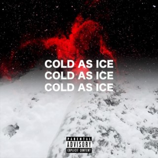 COLD AS ICE
