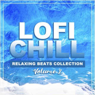 Lofi Chill - Relaxing Beats Collection, Vol. 2